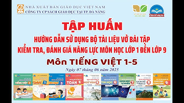 Hướng dẫn sử dụng bộ tài liệu vở bài tập kiểm tra, đánh giá năng lực môn Tiếng Việt 1-5