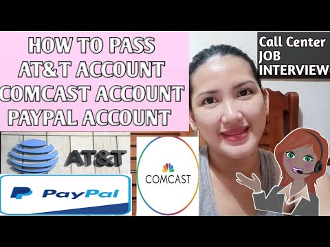 How to pass AT&T Account, Comcast Account and Paypal Account in Call Center Job Interview