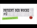 Patient der Woche #2