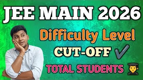 JEE MAINS 2026 EXAM | JEE MAINS 2026 REGISTRATION  | JEE MAINS EXAM PATTERN 2026 | JEE MAIN CUT OFF