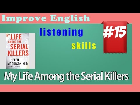 Improve English Listening Skills - Short Story 15 - My Life Among The Serial Killers