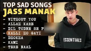 TOP SAD SONGS JASS MANAK