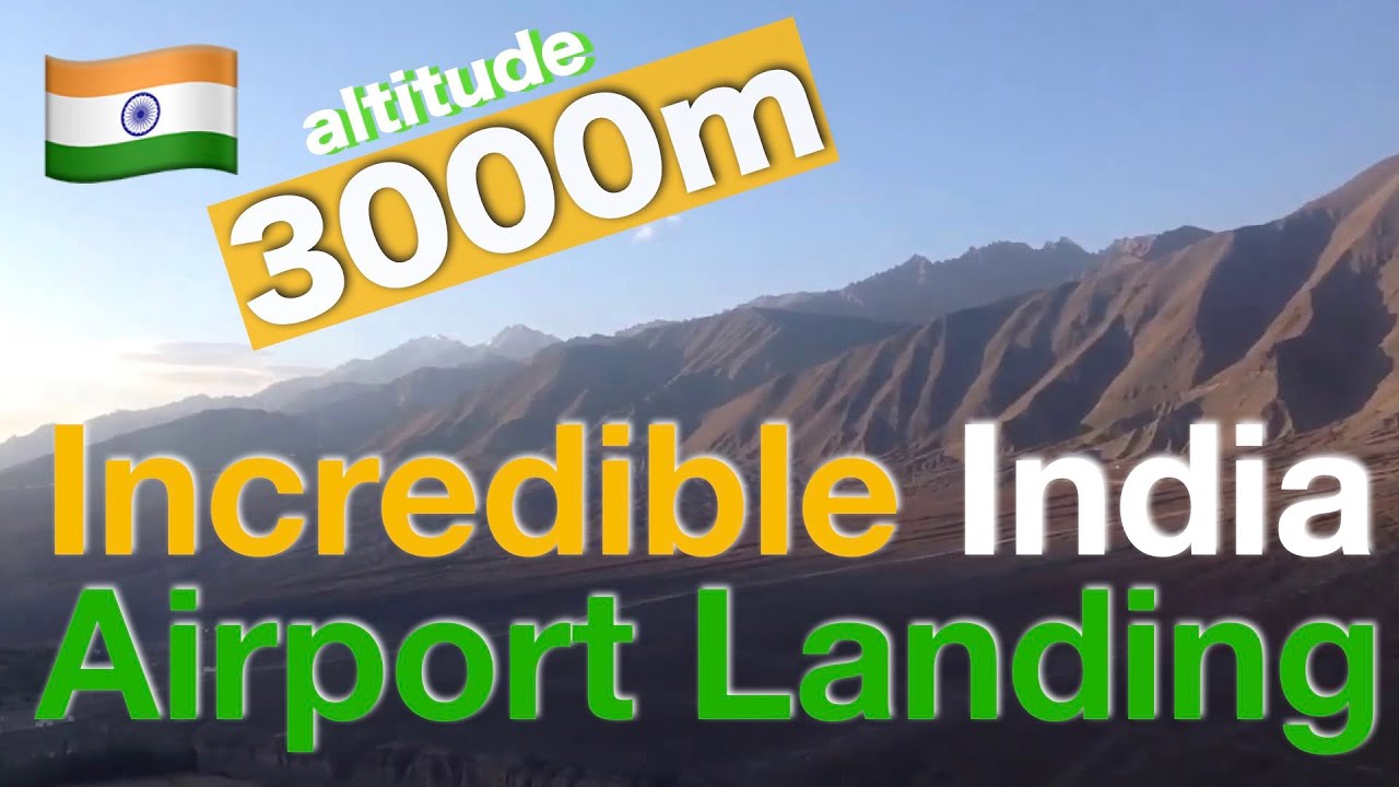 世界の絶景 危険な空港シリーズ 標高3000m インド レー空港 India Leh Airport Landing Youtube