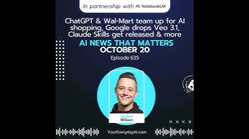 Ep 635: ChatGPT & Wal-Mart team up for AI shopping, Google drops Veo 3.1, Claude Skills get relea...