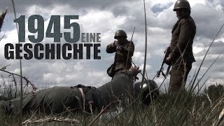 1945: Eine Geschichte 1945: Eine Geschichte