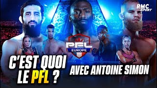 PFL PARIS : C'est quoi le PFL ? Antoine Simon, notre bible du MMA, vous explique