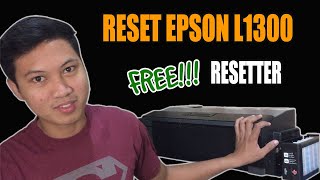 RESET EPSON L1300 | 100% WORKING & FREE RESETTER