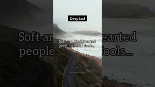 Soft and kind hearted people are not fools... | Deep fact #shorts screenshot 3