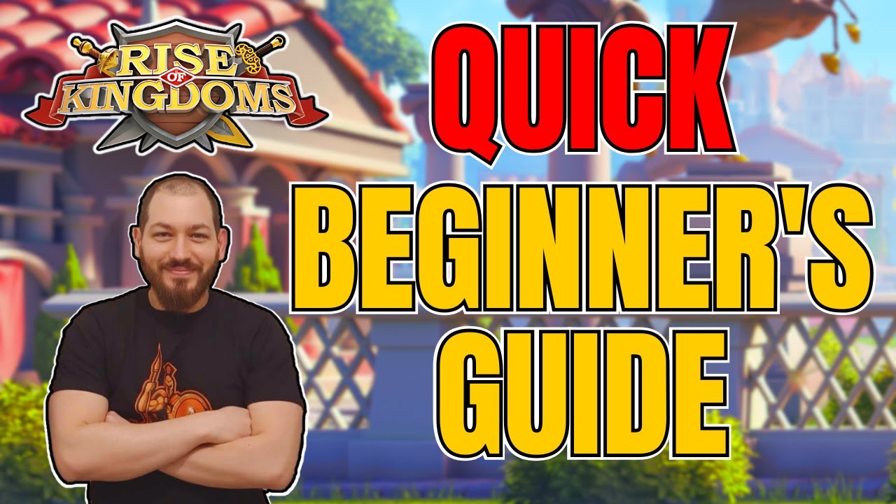Quick Beginner's Guide - Rise of Kingdoms [Guide] - YouTube