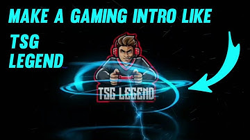 how to make a gaming intro like TSG Legend || make a free fire intro like TSG legend