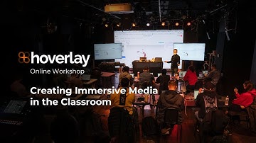Creating Immersive Media in the Classroom - Hoverlay Workshop