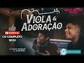 Lucas roque  gabriel  viola e adorao acstico lbum completo2023