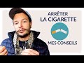 Mes conseils pour arrêter la cigarette