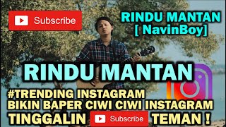 NAVINBOY - RINDU MANTAN [  Lyric Video ] BIKIN BAPER :(