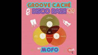Groove Caché #10 | Disco Daze by MoFo @ Radio RapTz