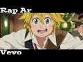 اغنية ميليوداس By Me Meliodas Rap بالعربي