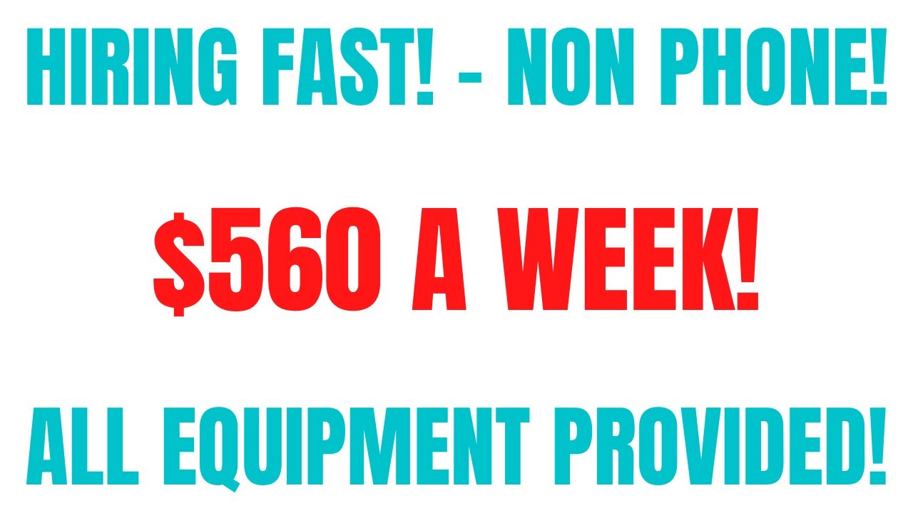Hiring Fast Non Phone Work From Home Job 560 A Week + Equipment