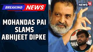Mohandas Pai Slams Abhijeet Dipke Over School Inspection: ‘Treat People With Respect’ | News18