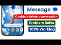 Fix: Couldn't Delete Conversation Problem | Message App Couldn't Delete Conversation Problem Solve
