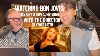 Watching Bon Jovi&#39;s &#39;This Ain&#39;t A Love Song&#39; with the director 28 years later