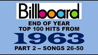 Billboard end of year Top 100 songs - 1963 Part 2 - Songs 26-50