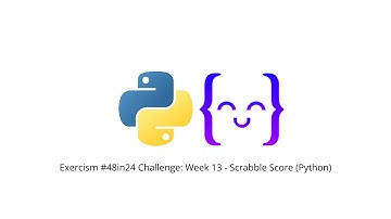 Exercism #48in24 Challenge: Week 13 - Scrabble Score (Python)