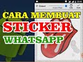 Cara Membuat Sticker Whatsapp