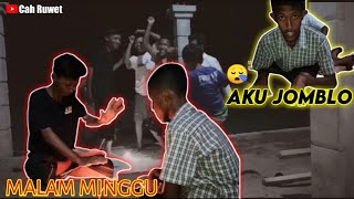 STORY WA KEREN 30 DETIK || JOMBLO MALAM MINGGU || Cah Ruwet