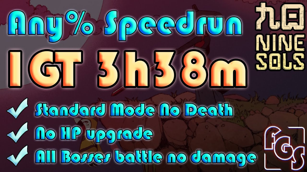 Nine Sol - Standard mode Any% Glitchless Speedrun IGT 3h38m (No Death)