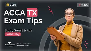 Player Profile Top Tips to Pass ACCA TX (UK) | Time Management, Strategy & Study Hacks in 2026
