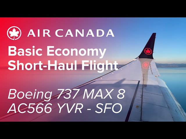 First Time Flying Air Canada | Air Canada | AC 566 | Boeing 737 MAX 8 | Economy Class | YVR-SFO class=