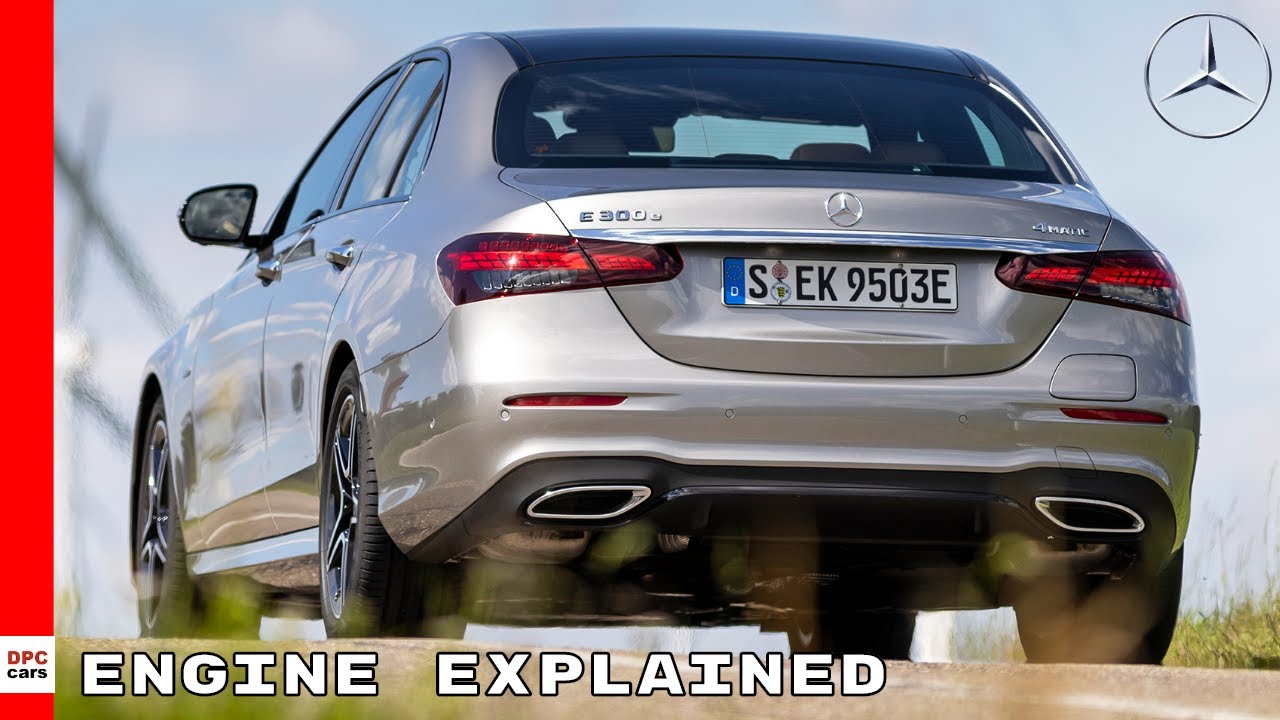 Engine Explained 21 Mercedes Benz E 300 E 4matic Plug In Hybrid Youtube