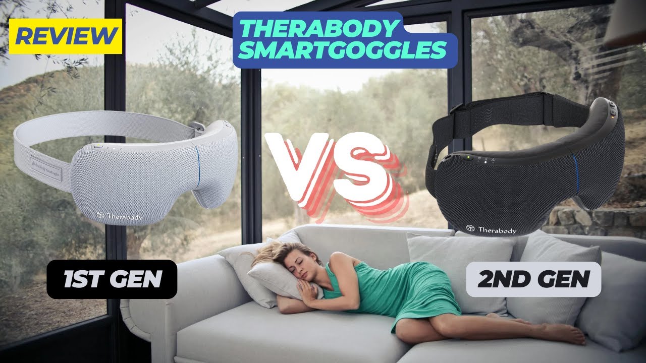 Therabody SmartGoggles Showdown: 1st Gen vs 2nd Gen – Which One Should You Buy? Review 2024