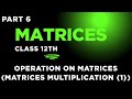 Class 12th Math chap - Matrices ( Part -6 )