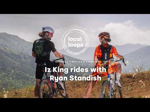 Local Loops | Los Angeles with Iz King and Ryan Standish
