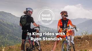 Local Loops | Los Angeles with Iz King and Ryan Standish