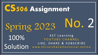 CS506 Assignment No 2 Spring 2023 Complete Solution By KST Learning
