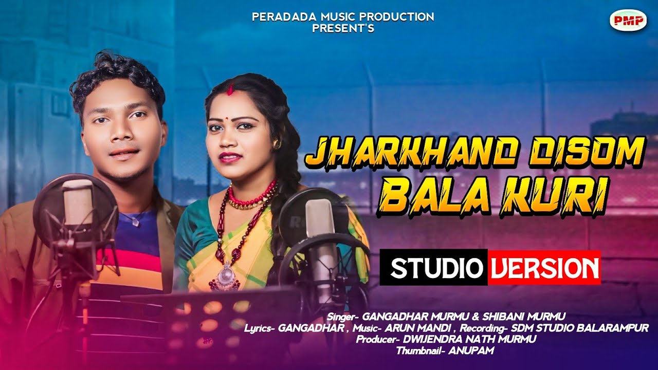 Jharkhand Disom Bala Kurishibani murmmu Gangadhar Murmu Arun Mandi  Peradada Music Production