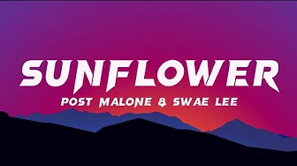 Post Malone ft. Swae Lee - Sunflower (lyrics) Post Malone ft. Swae Lee - Sunflower (lyrics)