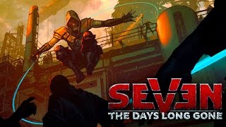 Seven: The Days Long Gone trailer-1