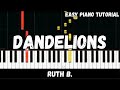 Ruth B. - Dandelions (Easy Piano Tutorial)