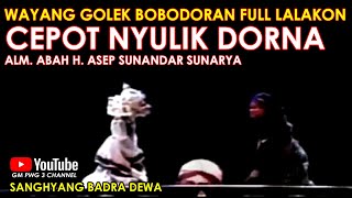 Wayang Golek Asep Sunandar Sunarya Bobodoran Full Lalakon l Cepot Nyulik Dorna - Sanghyang Badra Dew