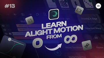 13. Procedural (effects) | Learn alight motion from zero to infinity.