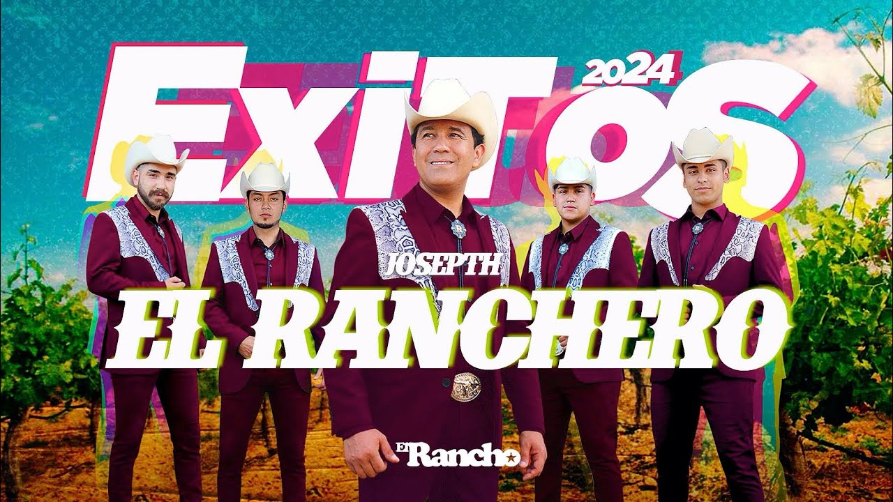 EXITOS 2024 · JOSEPTH EL RANCHERO (Visual Oficial)
