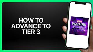 How To Advance To Tier 3 in Marvel Future Fight! Tutorial