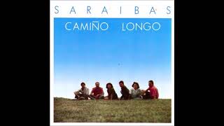 Saraibas  - 1992  - Camiño Longo (Album completo)