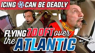 Severe icing over the Atlantic forces single-engine Cessna 182 down to 700ft over ocean surface!