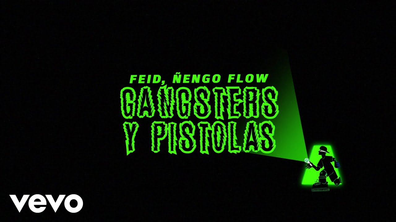 Feid, Ñengo Flow - Gangsters y Pistolas (Visualizer) 