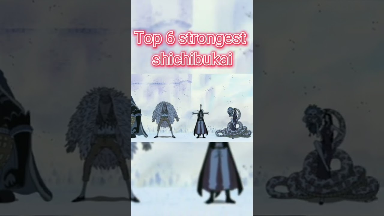 Top 6 strongest shichibukai 