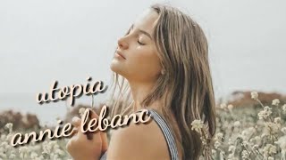 Annie LeBlanc - Utopia ( Lyrics )